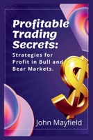 Profitable Trading Secrets: Strategies for Profit in Bull and Bear Markets B0CNW17Q29 Book Cover