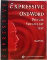 Expressive One-Word Picture Vocabulary Test Manual 1571281355 Book Cover