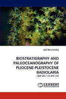 BIOSTRATIGRAPHY AND PALEOCEANOGRAPHY OF PLIOCENE-PLEISTOCENE RADIOLARIA: - ODP LEG 119 SITE 745 3843390215 Book Cover