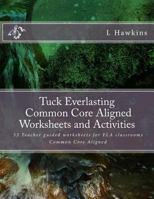 Tuck Everlasting Common Core Aligned Worksheets and Activities.: Teacher Guided Worksheets Ela Common Core Aligned 1539346323 Book Cover