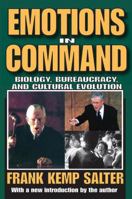 Emotions in Command: Biology, Bureaucracy, and Cultural Evolution 1412806712 Book Cover