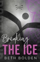Breaking the Ice (Discreet Edition) 1964691478 Book Cover