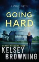 Going Hard: Southern Small Town Second Chance Romance (Steele Ridge) 1948075946 Book Cover