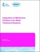 Integration of Membrane Filtration Into Water Treatment Systems (Subject Area: High-Quality Water) (Subject Area: High-Quality Water) 1583214429 Book Cover