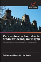 Kara smierci w kontekscie sredniowiecznej inkwizycji (Polish Edition) 6209833691 Book Cover