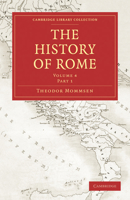 The History of Rome: Volume 4, Part 1 114810027X Book Cover