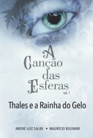 A Can��o das Esferas: Thales e a Rainha do Gelo 1677402946 Book Cover