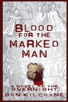 Blood for the Marked Man 1257914529 Book Cover