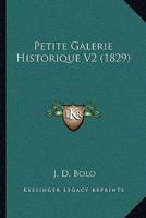 Petite Galerie Historique V2 (1829) 1167632931 Book Cover