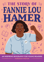 The Story of Fannie Lou Hamer: An Inspiring Biography for Young Readers B0CY9LJSZL Book Cover
