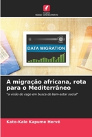 A migra��o africana, rota para o Mediterr�neo 6204105647 Book Cover