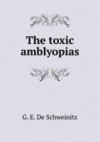 The Toxic Amblyopias 5518672411 Book Cover