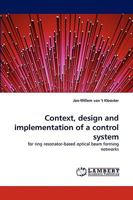 Context, design and implementation of a control system 3838367596 Book Cover