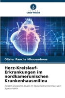 Herz-Kreislauf-Erkrankungen im nordkamerunischen Krankenhausmilieu 6205798719 Book Cover