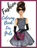 Fashion Coloring Book For Girls..: Fun Coloring Pages For Girls and Kids With Gorgeous Beauty Fashion Style & Other Cute Designs B08NYN7C98 Book Cover