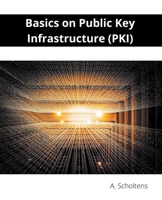 Basics on Public Key Infrastructure (PKI) B0BTXDSF2N Book Cover