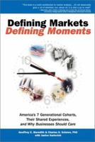 Defining Markets Defining Moments 0764553941 Book Cover