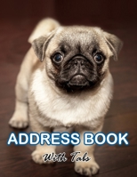 Address Book With Tabs: Telephone & Address Book Large Print for Seniors with Alphabet Tabs : For Dog Lovers Big Size 8.5x11 B0841DLB2J Book Cover