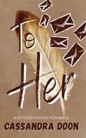 To Her 1764553462 Book Cover