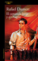 El camarada Jorge y el dragón / Comrade Jorge and the Dragon (Spanish Edition) 8410299186 Book Cover