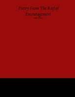 Poetry from the Reef of Encouragement: 1990-2004 1411623517 Book Cover