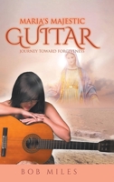 Maria's Majestic Guitar: Journey Toward Forgiveness B0CLTH6P1J Book Cover