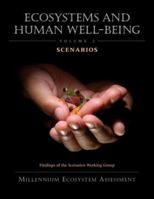 Ecosystems and Human Well-Being: Volume 2 Scenarios: Findings of the Scenarios Working Group (Millennium Ecosystem Assessment Series) 1559633913 Book Cover