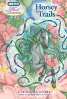 Horsey Trails: A Sumatra Story 0312605447 Book Cover