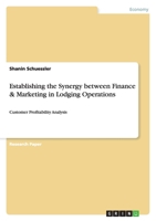 Establishing the Synergy between Finance & Marketing in Lodging Operations 3640921437 Book Cover