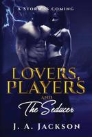 Lovers Players and the Seducer 1946010340 Book Cover