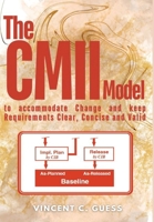 The CMII Model to Accommodate Change and Keep Requirements Clear, Concise and Valid B0FDYG7VXR Book Cover