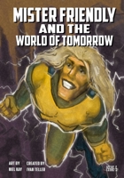 Mister Friendly and the World of Tomorrow Issue 5 1950606279 Book Cover