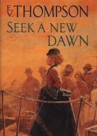 Seek a New Dawn 0751540080 Book Cover