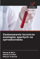 Zastosowanie lecznicze analogów opartych na spirooksindolu 6209301835 Book Cover