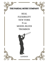 REAL FLEXIBILITY NEW YORK N-66 MODEL BLUES TROMBONE: LONDON B08RC4BPPY Book Cover