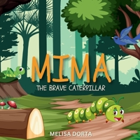 MIMA: THE BRAVE CATERPILLAR B0G6KJ236R Book Cover
