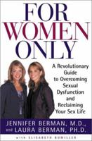 For Women Only: A Revolutionary Guide to Overcoming Sexual Dysfunction and Reclaiming Your Sex Life 0805069267 Book Cover