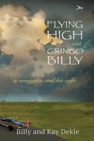Flying High with Gringo Billy 1927664195 Book Cover