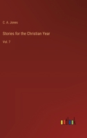 Stories for the Christian Year: Vol. 7 3385251974 Book Cover