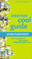 Internet Cool Guide Entertainment: A Savvy Guide to the Hottest Entertainment Sites (Internet Cool Guide) 3823854461 Book Cover