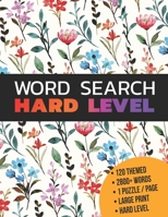 Word Search Hard Level: Wordsearches Puzzle Book For Adults Large Print : Word Search For Elderly : Brain Games Word Search Books For Adults Large Print : Word Search Jumbo Puzzle Book : Word Search F B08PJQHZJ2 Book Cover