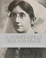 Nurse's Life in War and Peace 1536843598 Book Cover