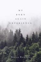 My Born Again Experience 1645157822 Book Cover