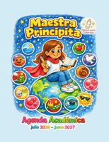 Maestra Principita: Agenda Académica julio 2026 - junio 2027 - Edición para Colorear (Spanish Edition) B0GVY5XT5X Book Cover