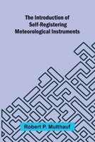 The Introduction Of Self-Registering Meteorological Instruments 9371776838 Book Cover
