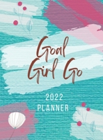 Goal Girl Go 2022 Planner 1737832461 Book Cover