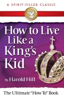 How to Live Like a King's Kid