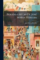 PoesÃ-as LirÃ-cas De JosÃ(c) Maria Heredia (Spanish Edition) 1023783355 Book Cover