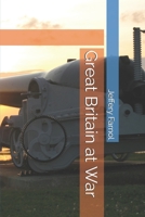 Great Britain at War 1503065235 Book Cover