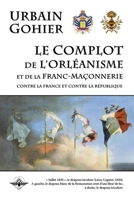 Le complot de l'orléanisme et de la franc-maçonnerie 1637905963 Book Cover